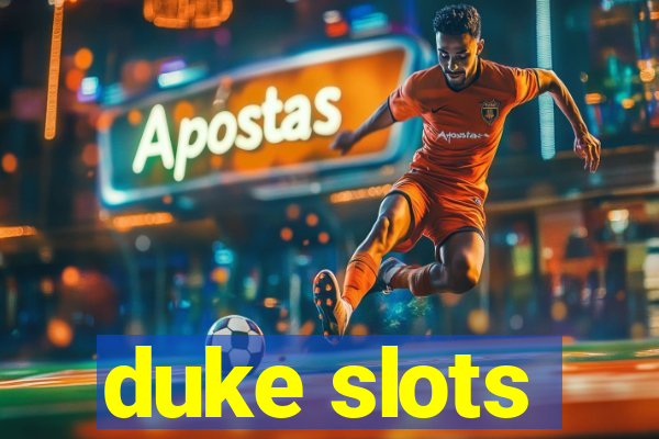 duke slots